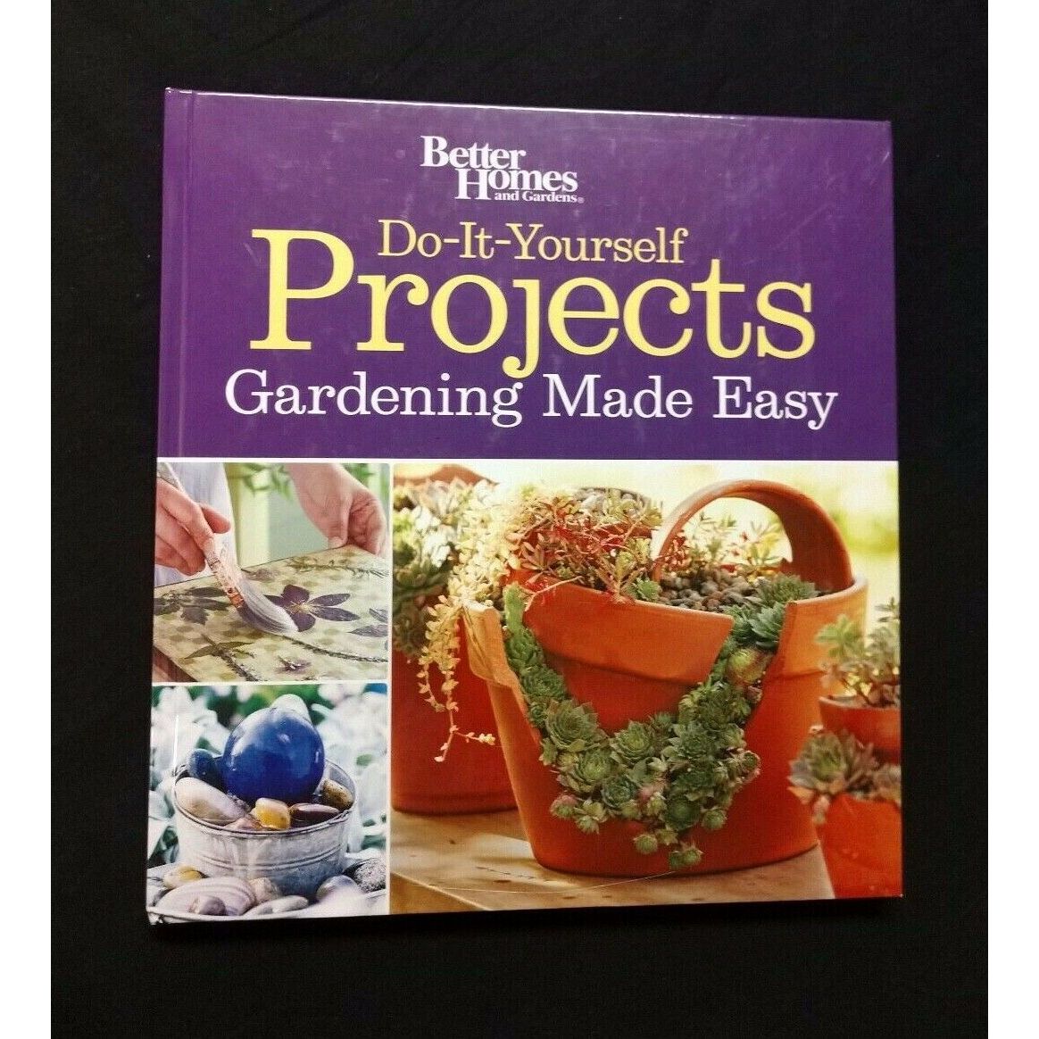 DoItYourself Projects Gardening Made Easy by Better Homes And Gardens