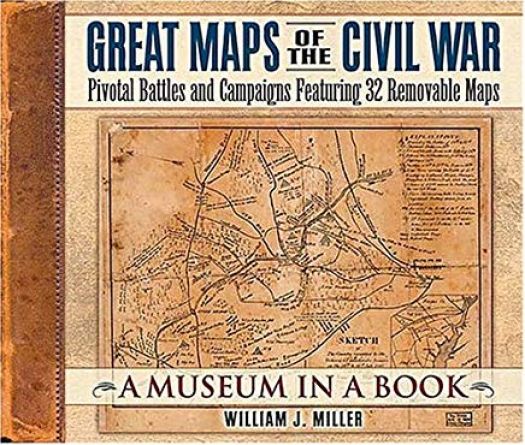 Great Maps of the Civil War: Pivotal Battles and Campaigns Featuring 32 ...