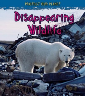 Disappearing Wildlife (Paperback) by Angela Royston