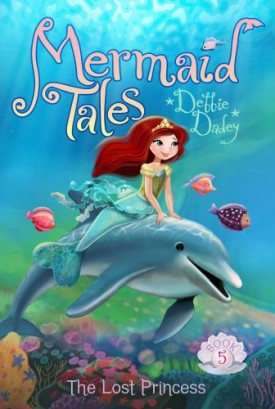 The Lost Princess (Mermaid Tales, Book 5) (Paperback)