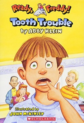 Ready, Freddy! #1: Tooth Trouble [Paperback] [Aug 01, 2004] Klein, Abby and McKinley, John
