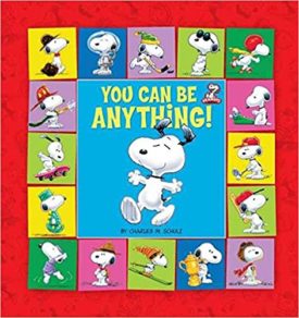 Peanuts: You Can Be Anything! (Kohl's Ed. ) (Hardcover) by Charles Monroe Schulz
