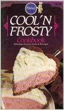 Cool N Frosty Cookbook: Refreshing Desserts, Snacks & Beverages (Pillsbury Classics) (Cookbook Paperback)