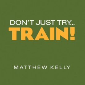 Dont Just Try...Train! (Audio CD)