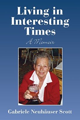Living in Interesting Times (Paperback) by Gabriele Neuhäuser Scott