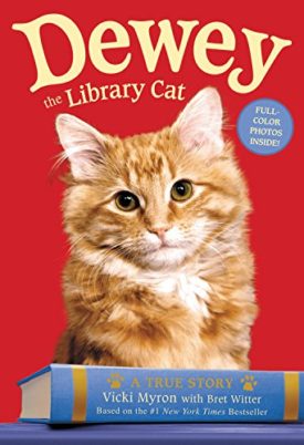 Dewey the Library Cat: A True Story (Paperback) by Vicki Myron,Bret Witter