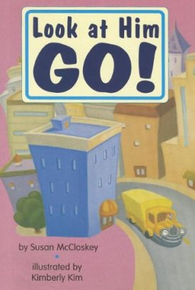 Look at Him Go! (Paperback) by Susan McCloskey
