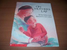 On Mother's Lap (Paperback) by Ann Herbert Scott