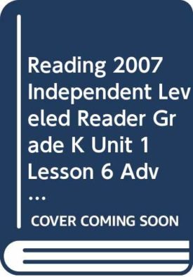 Reading 2007 Independent Leveled Reader Grade K Unit 1 Lesson 6 Advanced (Paperback) by Scott Foresman