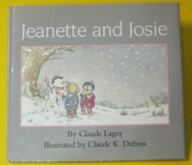 Jeanette and Josie (Hardcover) by Claude Lager