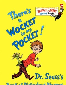 There's a Wocket in My Pocket! (Hardcover) by Dr. Seuss