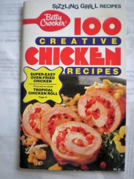 100 Creative Chicken Recipes (Betty Crocker) (Small Format Staple Bound Booklet)