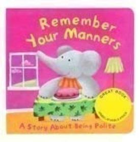 Remember Your Manners (Hardcover) by Parragon, Incorporated