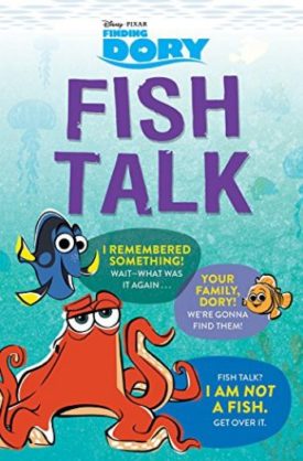 Finding Dory: Fish Talk (Hardcover) by Disney Book Group