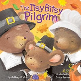 The Itsy Bitsy Pilgrim (Hardcover) by Jeffrey Burton