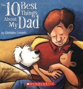 The 10 Best Things about My Dad (Paperback) by Christine Loomis