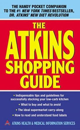 The Atkins Shopping Guide: Indispensable Tips and Guidelines for Successfully Stocking Your Low-carb Kitchen (Paperback)