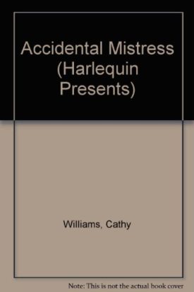 Accidental Mistress (MMPB) by Cathy Williams