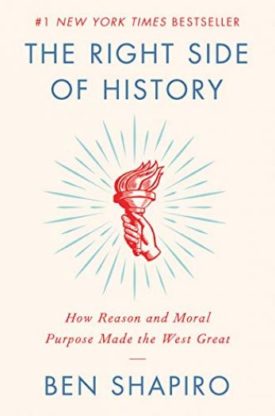 The Right Side of History (Hardcover) by Ben Shapiro