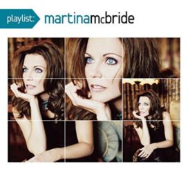 Playlist: The Very Best Of Martina McBride (Music CD)