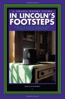 In Lincoln's Footsteps (Paperback) by Don Davenport