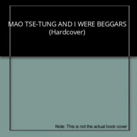 Mao Tse-Tung and I Were Beggars (Hardcover) by Siao-Yu Siao-Yu