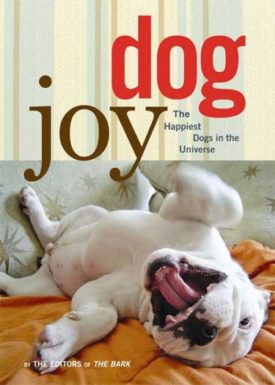 DogJoy: The Happiest Dogs in the Universe (Hardcover)