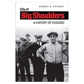 City of Big Shoulders (Paperback) by Robert Guy Spinney
