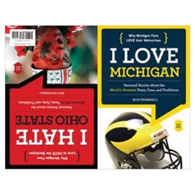 I Love Michigan/I Hate Ohio State (Paperback) by Rich Thomaselli
