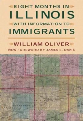 Eight Months in Illinois (Paperback) by William Oliver