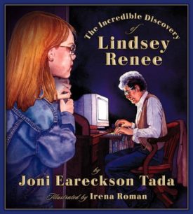 The Incredible Discovery of Lindsey Renee (Hardcover) by Joni Eareckson Tada