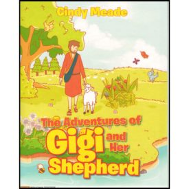 The Adventures of Gigi and Her Shepherd (Hardcover) by Cindy Meade
