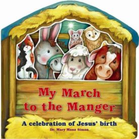 My March to the Manger: A Celebration of Jesus Birth (Board book) (Hardcover)
