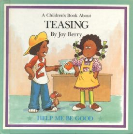 A Childrens Book About Teasing (Help Me Be Good) (Hardcover)