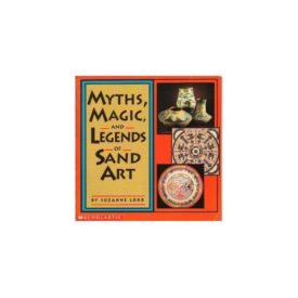 Myths, Magic, and Legends of Sand Art