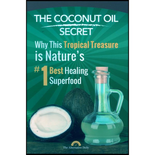 The Coconut Oil Secret: Why This Tropical Treasure is Nature's #1 Best Healing Superfood (Paperback)