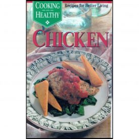 Cooking Healthy - Chicken - Recipes for Better Living (Small Format Staple Bound Booklet)